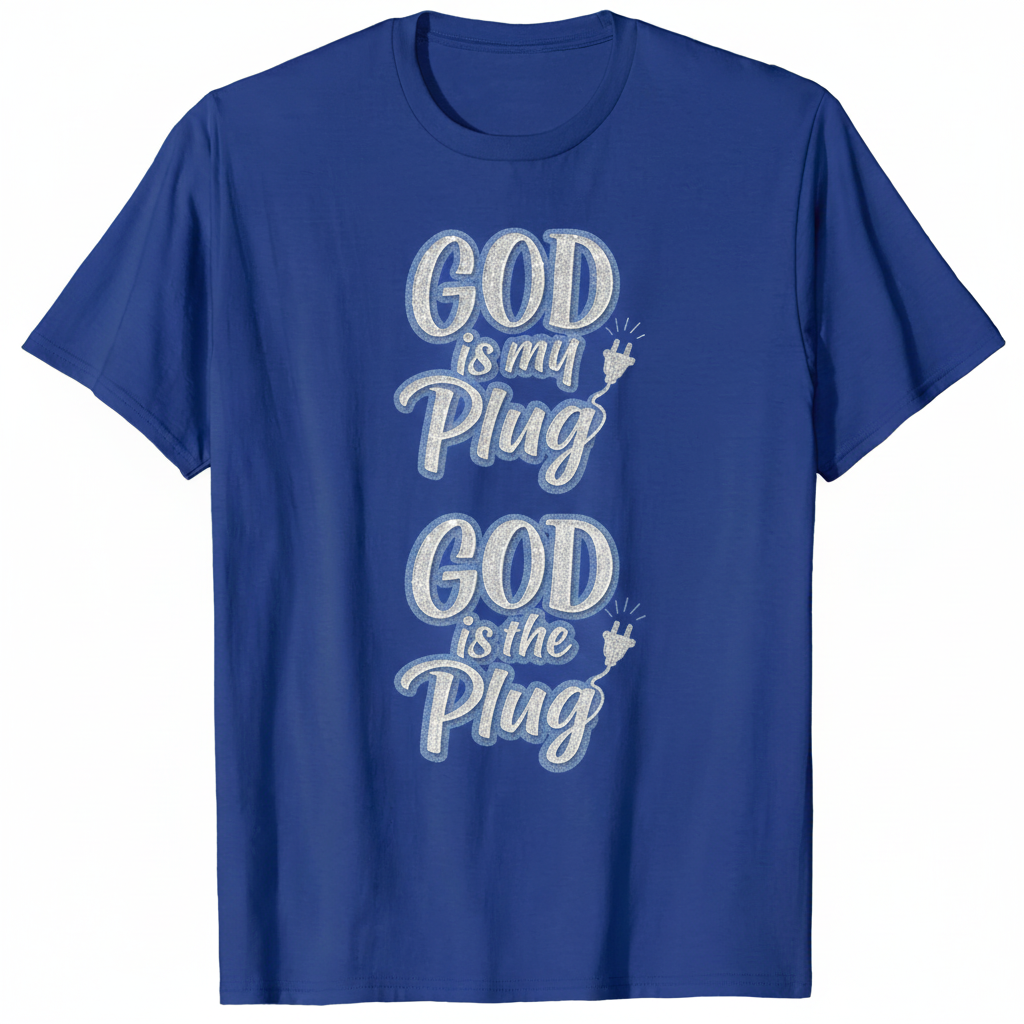 Royal Blue T-Shirt with God is my Plug design